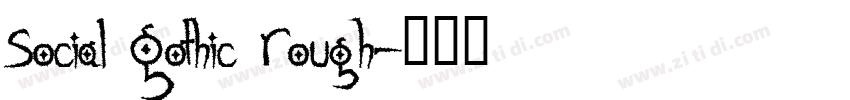 Social Gothic Rough字体转换